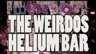 Weirdos - Helium Bar (live 2015 at DNA Lounge SF, CA)