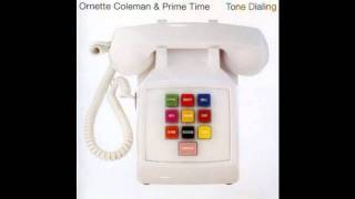 Ornette Coleman & Prime Time : Search for life