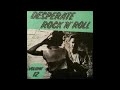 Various ‎ Desperate Rock N Roll Vol 12 50 S 60 S Rockabilly Rhythm Blues Music Compilation LP