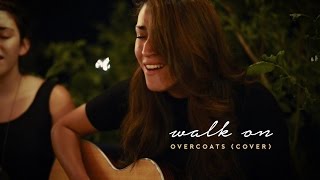 Walk On - Overcoats(Cover)