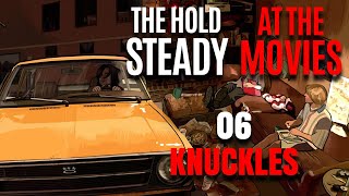 Hold Steady - Knuckles X A Scanner Darkly