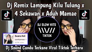 Download lagu DJ REMIX LAMPUNG KILU TULUNG X 4 SEKAWAN X ADUH MAMAE SLOW REMIX TERKANE VIRAL TIKTOK TERBARU mp3