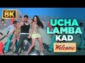 Ucha Lamba Kad 8K Video Welcome Akshay Kumar Katrina Kaif Nana Patekar Anil Kapoor