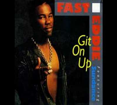 Fast Eddie featuring Sundance "Git On Up"