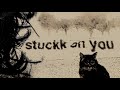Otuka Stuckk On You