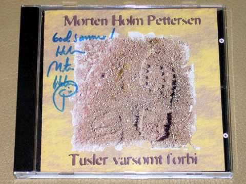 Morten Holm - Tusler Varsomt Forbi