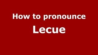 How to pronounce Lecue