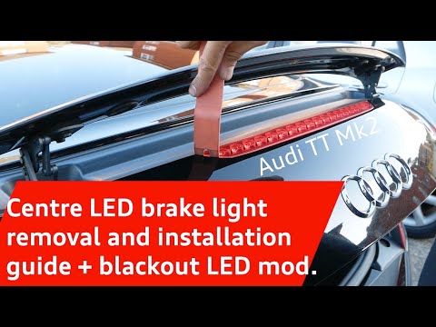 Audi TT Mk2 Centre Brake Light LED removal & installation guide w/blackout LED (watch me break it!)