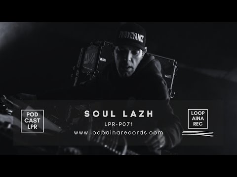 LPR-P071 By Soul Lazh LIVE [Loopaina Records Techno Series]