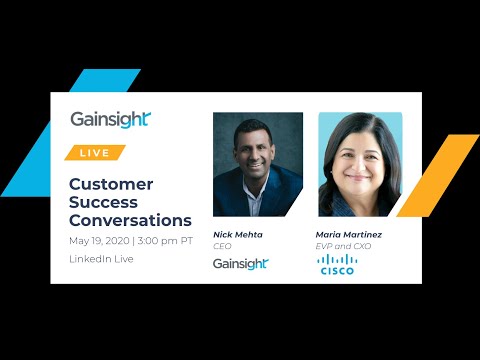 Gainsight - Customer Success Story (Nick Mehta - Chief Executive Officer)