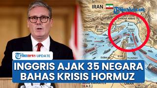 Inggris Inisiasi Pertemuan 35 Negara Bahas Pembukaan Selat Hormuz, PM Keir Starmer Akui Sulit