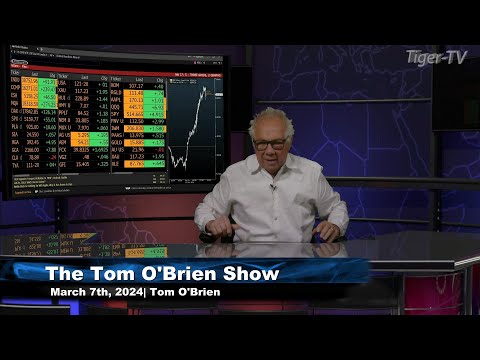 March 7th, The Tom O'Brien Show on TFNN - 2024
