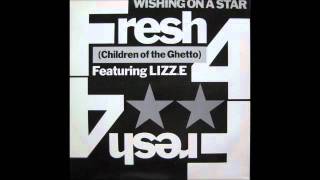 Fresh 4 (Children Of The Ghetto Featuring Lizz.E.  -- Wishing On A Star (12" Mix)