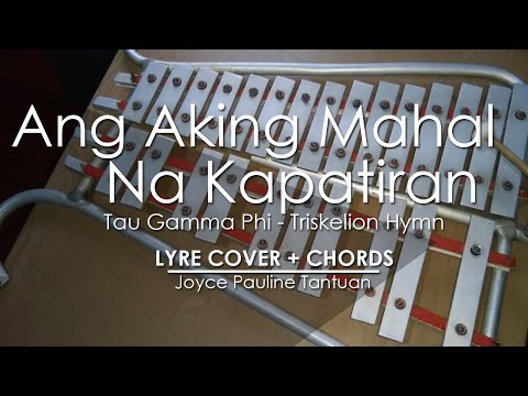 Ang Aking Mahal Na Kapatiran - Tau Gamma Phi -  Triskelion Hymn - Lyre Cover