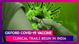 Oxford COVID-19 Vaccine: Serum Institute Begins Clinical Trials Of Covishield In Pune, India - INSTITUTE