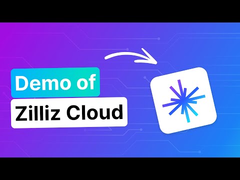 Zilliz Cloud Demo