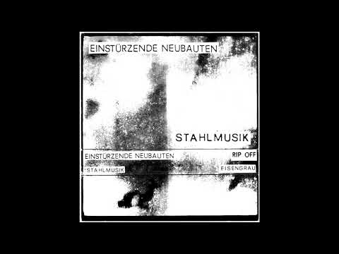 Einstürzende Neubauten ‎– "Stahlmusik"  1980