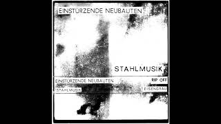 Einstürzende Neubauten ‎– "Stahlmusik"  1980