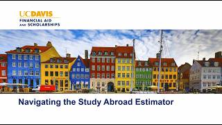 UC Davis Financial Aid and Scholarships Study Abroad Estimator