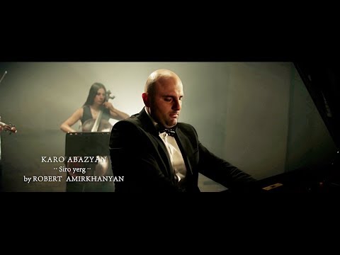Karo Abazyan - «Տղամարդիկ» Siro yerg (by Robert Amirkhanyan) 2018