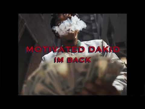 Motivated Dakid- “I’m back “ (Official Video) Shot by 🎥: @youngwill2
