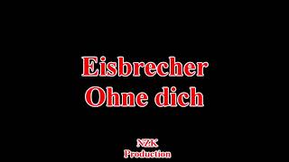 Eisbrecher - Ohne dich(Lyrics)
