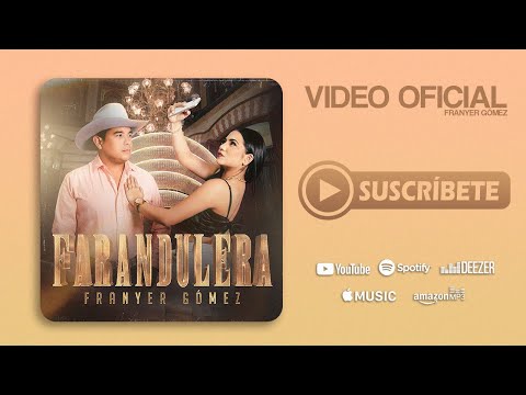 Franyer Gómez - Farandulera (Video oficial)