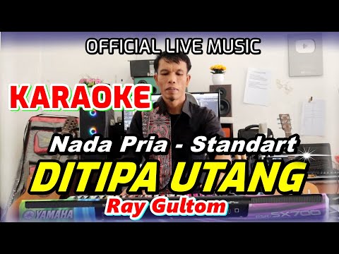 KARAOKE DITIPA UTANG - NADA STANDART PRIA B = DO
