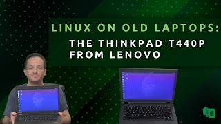 Video thumbnail for Linux on Old Laptops: The Lenovo Thinkpad T440p by Learn Linux TV