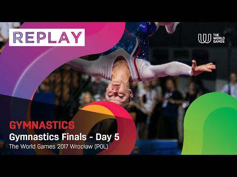 TWG Wroclaw 2017 - Replay of the Gymnastics Finals - Day 5