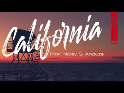 Pink Noisy & Anduze – California - Official Audio Release