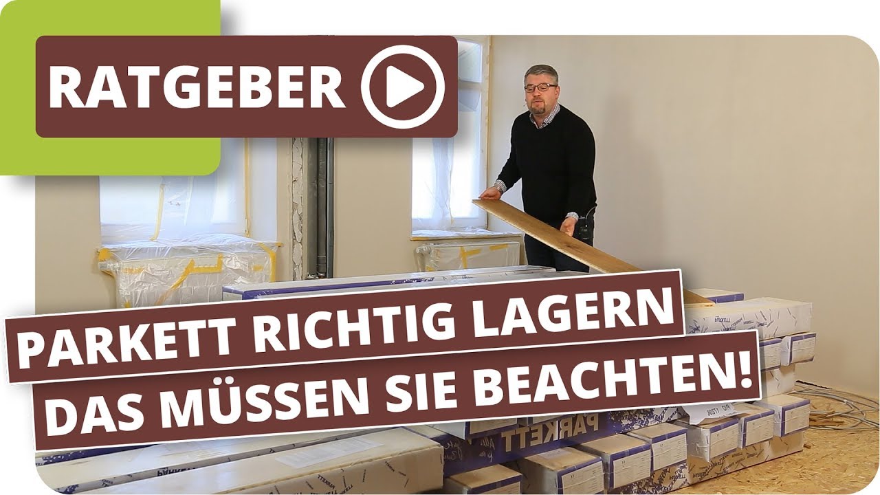 Parkett richtig lagern - das sollten Sie vor dem verlegen beachten!