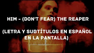 HIM - (Don&#39;t Fear) The Reaper (Lyrics/Sub Español) (HD)