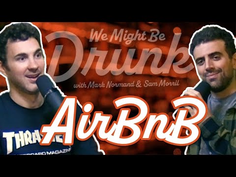 Air BnB - We Might Be Drunk w/ Mark Normand & Sam Morril