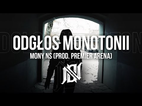 Mony NS - Odgłos monotonii (prod.PremierArena)
