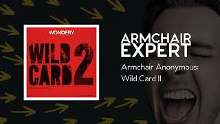 Armchair Anonymous: Wild Card II | Armchair Expert with Dax Shepard