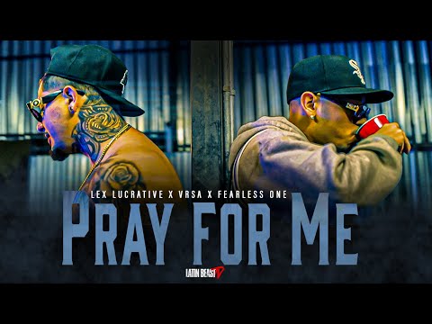 Lex Lucrative - Pray For Me Ft. Vrsa & Fearless One (Official Music Video)