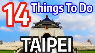 14 Things to Do in Taipei, Taiwan (Best Travel Attractions)