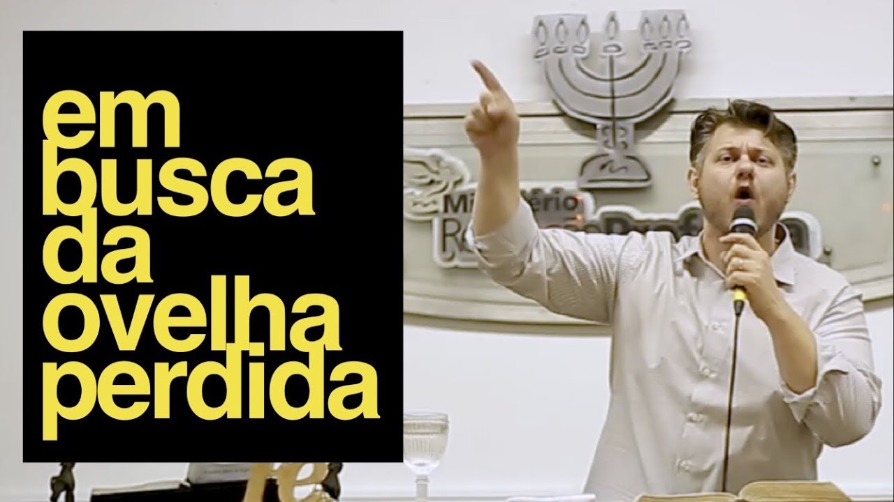 Em busca da ovelha perdida (pregação Impactante - muito Forte - Cheia de unção de Deus - Profética)