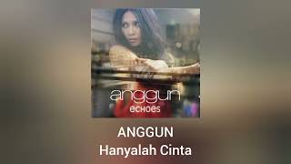 Download lagu Anggun C Sasmi - Hanyalah Cinta mp3