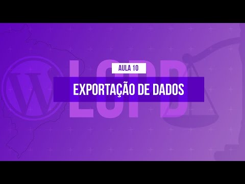 Exportação de dados de Usuários Curso em Vídeo LGPD com WordPress Aula 10