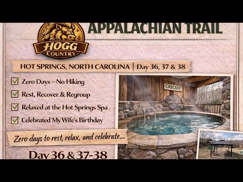 A.T. Day 36-38 Thru-Hike: Hot Springs, Birthdays & Zeroes | The Appalachian Trail