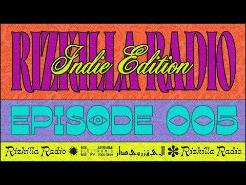RIZKILLA RADIO 005: 2000s-2010s Indie, Electronic, Indie Pop DJ Set