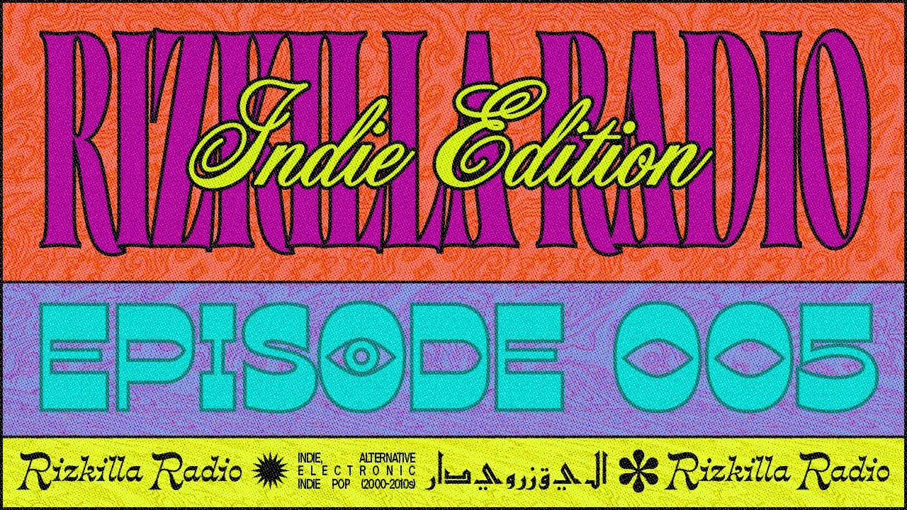 RIZKILLA RADIO 005: 2000s-2010s Indie, Electronic, Indie Pop DJ Set