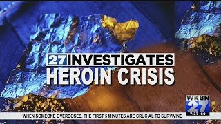27 Investigates: Heroin Crisis