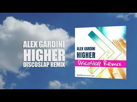 Alex Gardini - Higher (Discoslap Remix)