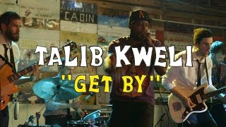 Talib Kweli ft. ON AN ON - Get By | Welcome Campers