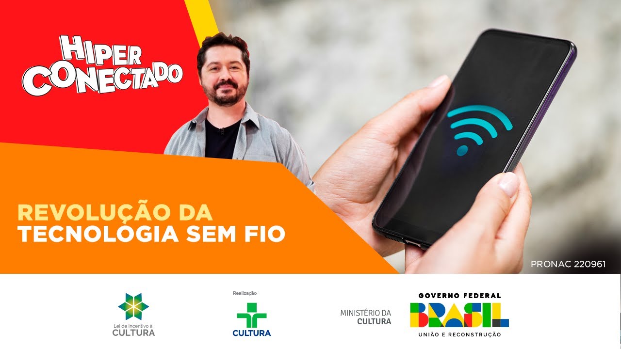 A REVOLUÇÃO DA TECNOLOGIA SEM FIO | Hiperconectado