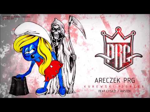 ARECZEK PRG-KUREWSKI POGRZEB FEAT.ŁYSĄŻI ŁYŻKA,RASTEK KRONIKARZ