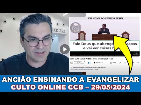 Analise Culto CCB 29/05/2024 - Ancião Ensinando a Evangelizar - Francisco Nogueira